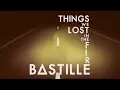Download Lagu Bastille - Things we Lost in the Fire (Lyrics)