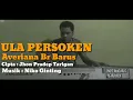 Download Lagu ULA PERSOKEN ll KARAOKE ll AVERIANA Br BARUS