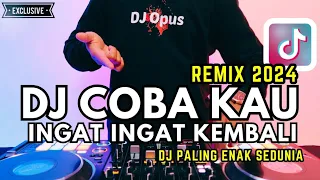 Download DJ COBA KAU INGAT INGAT KEMBALI REMIX 2024 PALING ENAK SEDUNIA MP3