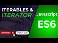 JavaScript ES6 Iterators Iterables Explained Boost Your Coding Skills