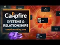 Systems and Relationships - Campfire Write Tutorial