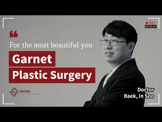 For the most beautiful you, Garnet Plastic Surgery (Dr.Baek In Soo)