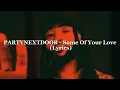 Download Lagu PARTYNEXTDOOR - Some Of Your Love (Lyrics)