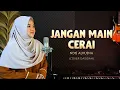 Download Lagu JANGAN MAIN CERAI || NDIS (COVER QASIDAH)
