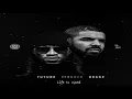 Future - Life Is Good - ft. Drake