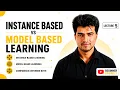 Instance based VS Model based learning Free Course Lecture 5
