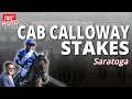 NYSS Cab Calloway Stakes Saratoga DRF Thursday Race of the Day August 20 2026
