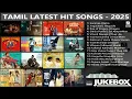 Download Lagu Tamil Latest Hit Songs 2025 | Latest Tamil Songs | New Tamil Songs | Tamil New Songs 2025
