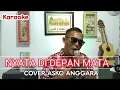 Download Lagu NYATA DI DEPAN MATA COVER ASKO ANGGARA