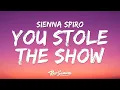 Lagu SIENNA SPIRO - You Stole The Show (Lyrics+1 HOUR)