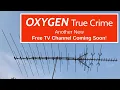 Oxygen True Crime Channel Moving to Free Over-the-Air TV