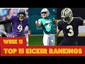 Top 15 Kicker Rankings Week 11 Fantasy Football