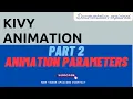 Kivy Animation Part 2 Animation Parameters Kivy Documentation Explained
