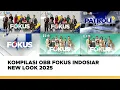 Kompilasi OBB Fokus Indosiar (New Look 2025)