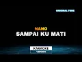 Download Lagu Sampai Ku Mati - Nano | Karaoke Version