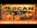 Download Lagu Scan ~Sanggupkah Kau Bersabar Sayang ~Lirik