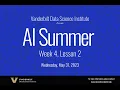 AI Summer Week 4 Session 2
