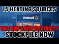 12 Heating Sources That Don't Need Electricity (STOCKPILE NOW)