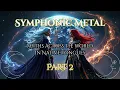 Download Lagu 🎧 Symphonic Metal – Myths \u0026 Legends of the World – Part 2