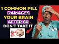 The 1 Common Pill I d Never Let My Parents Take Daily