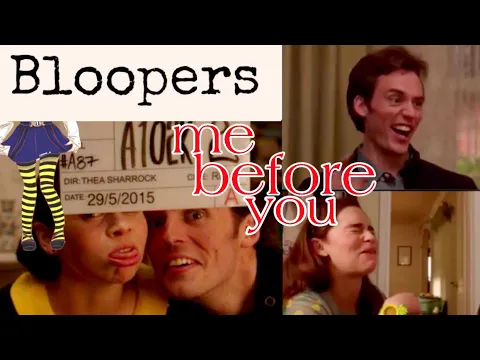 Me Before You bloopers behind the scenes Emilia Clarke Sam Claflin