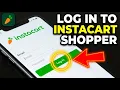 How to login to Instacart Shopper - Step By Step