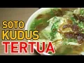 Download Lagu MELEGENDA!!!  SOTO KUDUS CIDENG YANG LEGENDARIS SEJAK 1977