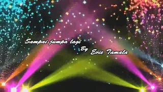 Download sampai jumpa lagi by evie tamala MP3