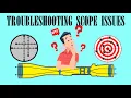 TROUBLESHOOTING SCOPE ISSUES