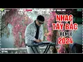Download Lagu LK NONSTOP NHẠC TÂY BẮC REMIX - NHẠC CHỌN LỌC MỚI NHẤT 2024 || NA2T REMIX HÓT TIKTOK 2024