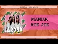 Download Lagu Larosa Sister - Maniak Ate Ate (Official Music Video)