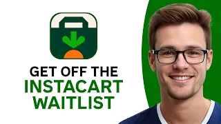 How To Get Off The Instacart Shopper Waitlist WORKING 2026