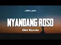 Lagu NYANDANG ROSO - DINI KURNIA | Lirik Lagu Dangdut Viral 2024