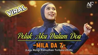  peluk aku dalam doa mila da7 lagu religi terbaik ramadan 2026 