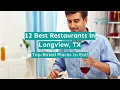 12 Best Restaurants in Longview TX