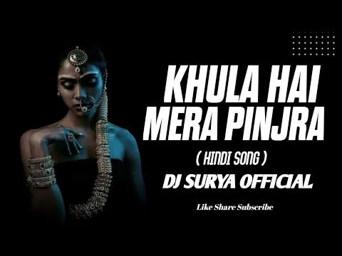 Download MP3 KHULA HAI MERA PINJRA TAPORI REMIX DJ SURYA OFFICIAL 2023