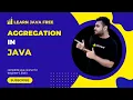 Aggregation In Java In Easy Tutorial Full Lecture
