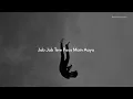Phir Mohabbat - Arijit Singh | Slowed + Reverb | Aesthetic Visuals ✨