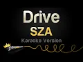 Download Lagu SZA - Drive (Karaoke Version)
