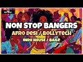Lagu AFRO DESI | BOLLYTECH | INDO HOUSE | BAILE , NON STOP MIX | DJ PARTECH 