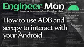 How to use ADB and scrcpy to interact with your Android phone