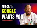 Google Is Training African Developers for FREE Closing Soon