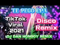 Download Lagu Te Pego Epa TikTok Viral 2021 Disco remix | DJ DAN HONGOY REMIX
