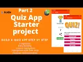 Simple Quiz App - Download and Introduction to the starter project