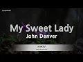John Denver - My Sweet Lady (Melody) (Karaoke Version)