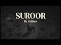 SUROOR - GRIIMA Heartbreak Song Emotional Song Broken Love Pain Anthem