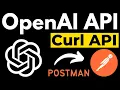 How to Use OpenAI API Without Coding - Curl and Postman Request Tutorial