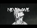 Download Lagu NEFFEX - Never Give Up 🙌🎵 (Lyrics)