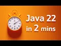 What s New in Java 22 in 2 Minutes More or Less - Sip of Java