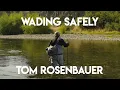 Veilig waden - Hoe doe je dat met Tom Rosenbauer